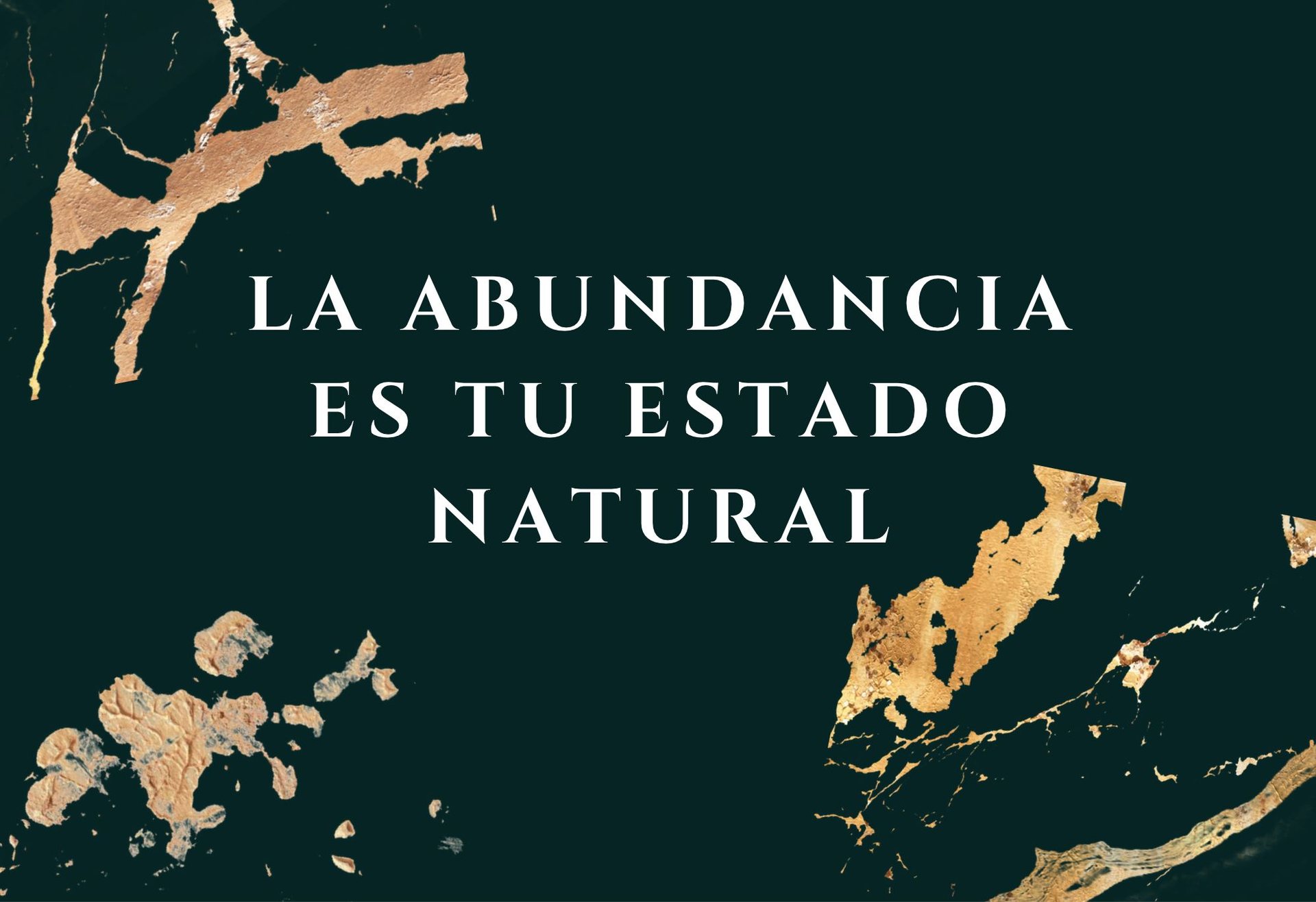 La abundancia es tu estado natural